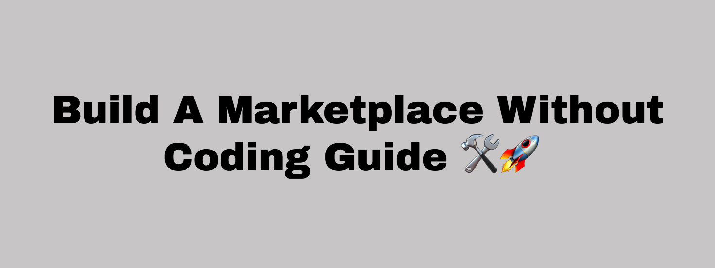 how-to-go-from-idea-to-live-marketplace-mvp-with-no-software-development-skills hero image