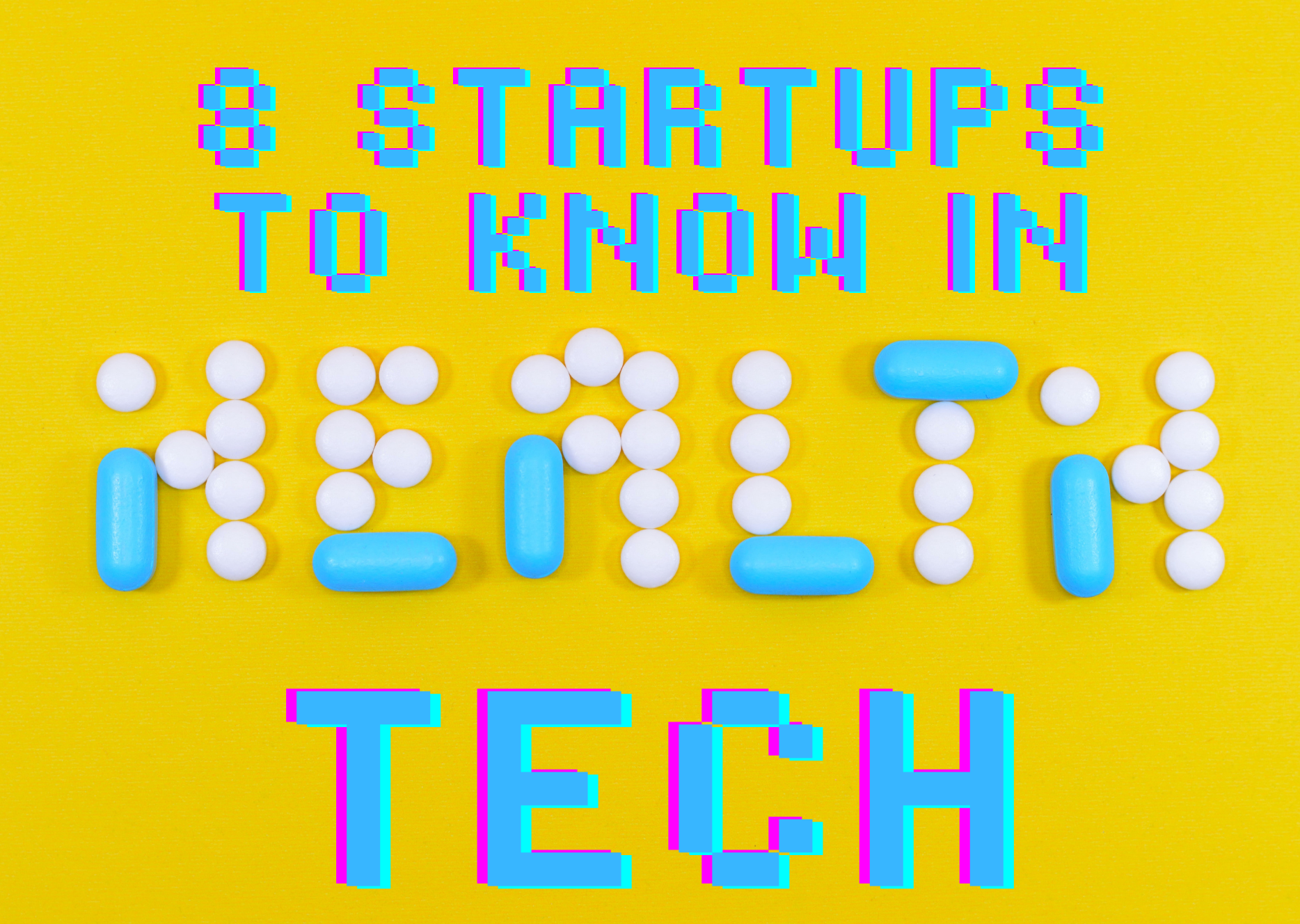health-tech-startups-you-need-to-know hero image