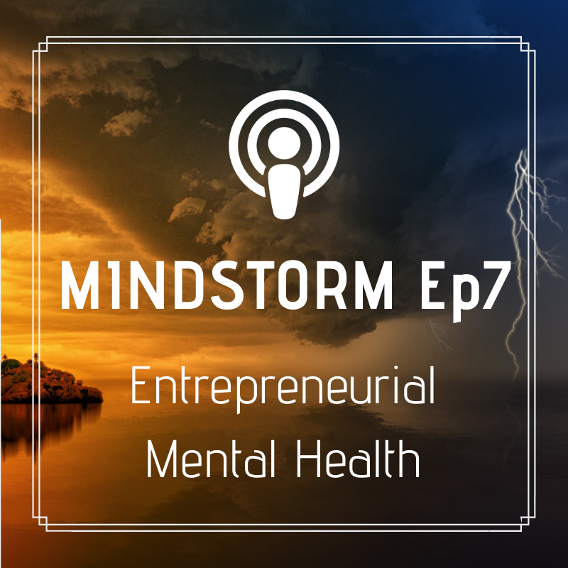 mindstorm-podcast-episode-7-entrepreneurial-mental-health hero image