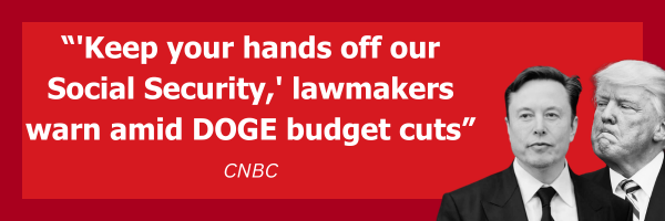 Keep your hands off Social Security lawmakers warn amid DOGE budget cuts