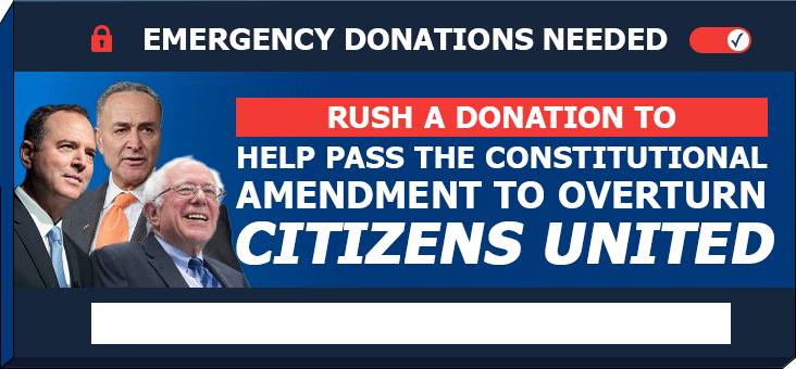 Emergency Donational to pass the Constitutional Amendment to end Citizens United