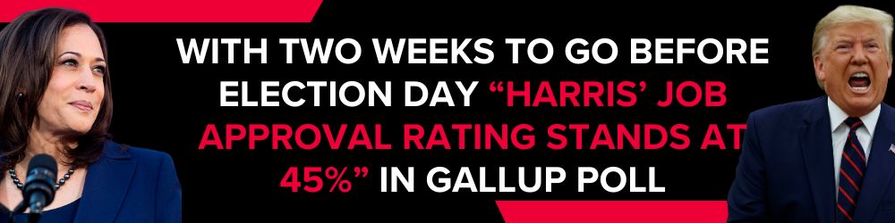 With three weeks to go before Election Day, Vice President Kamala Harris’ job approval rating stands at 45%