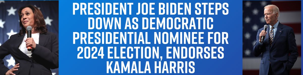 President Joe Biden steps down as Democratic Presidential Nominee for 2024 Election, Endorses Kamala Harris