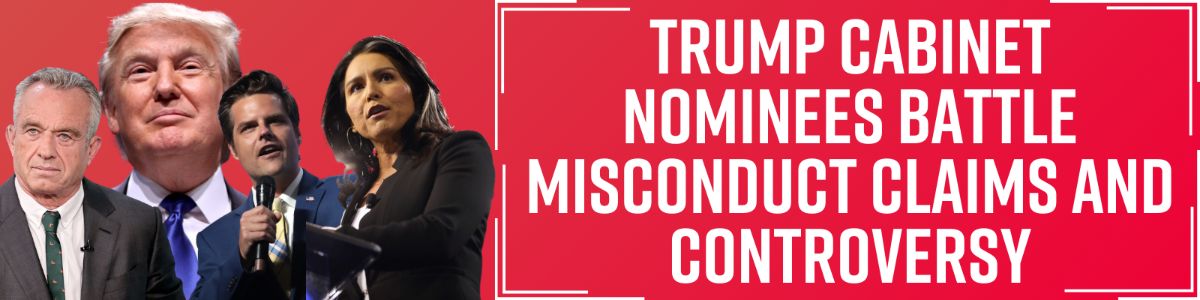 Trump cabinet nominees battle misconduct claims and controversy