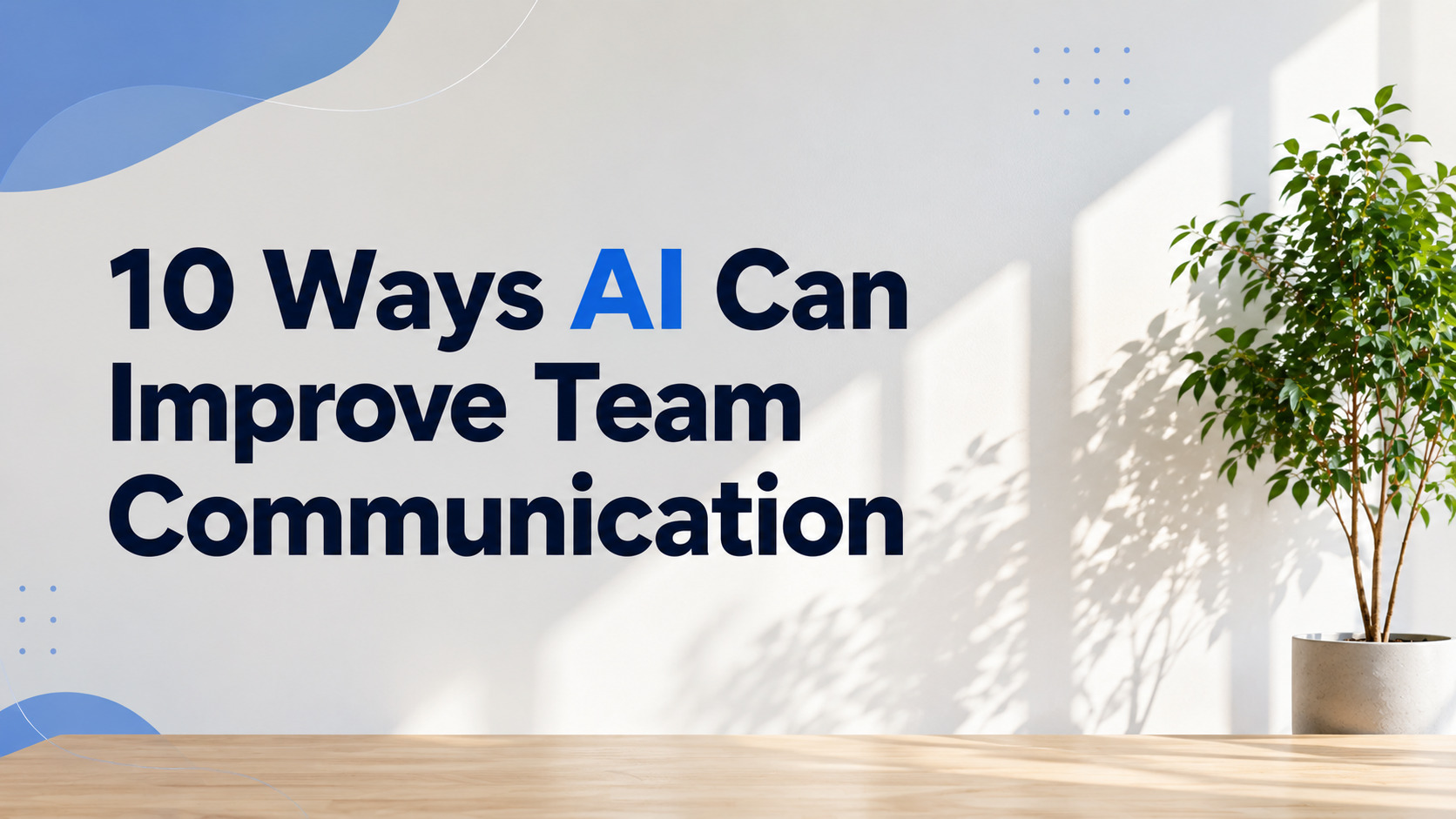 10-ways-ai-can-improve-team-communication 10-ways-ai-can-improve-team-communication