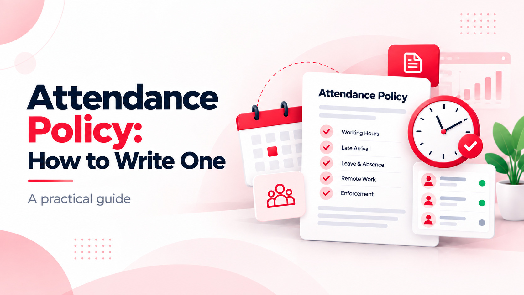 Attendance Policy: How to Write One That Employees Actually Follow