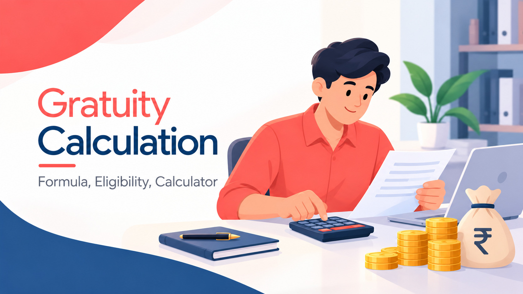 Gratuity Calculation: Formula, Eligibility, Tax Rules and Free Gratuity Calculator