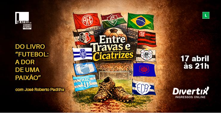Banner da peça "Entre travas e cicatrizes"