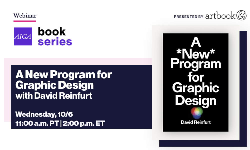 AIGA + Artbook | D.A.P. Present: “A New Program for Graphic Design”