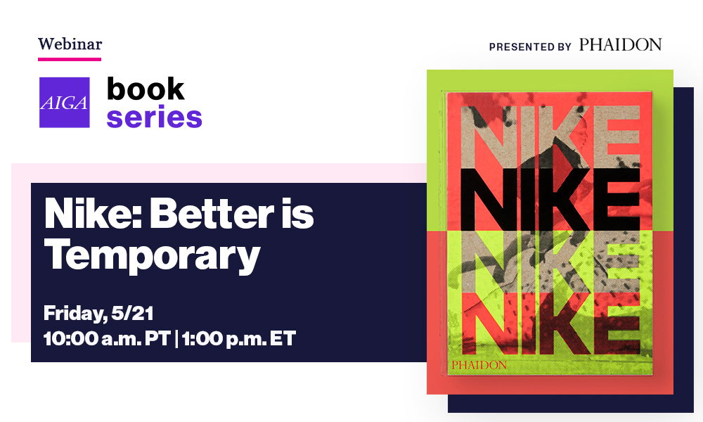 AIGA and Phaidon Present: Nike: Better is Temporary