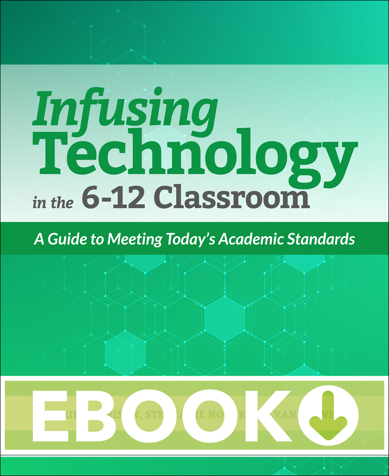 Infusing Technology in the 6-12 Classroom (Ebook)
