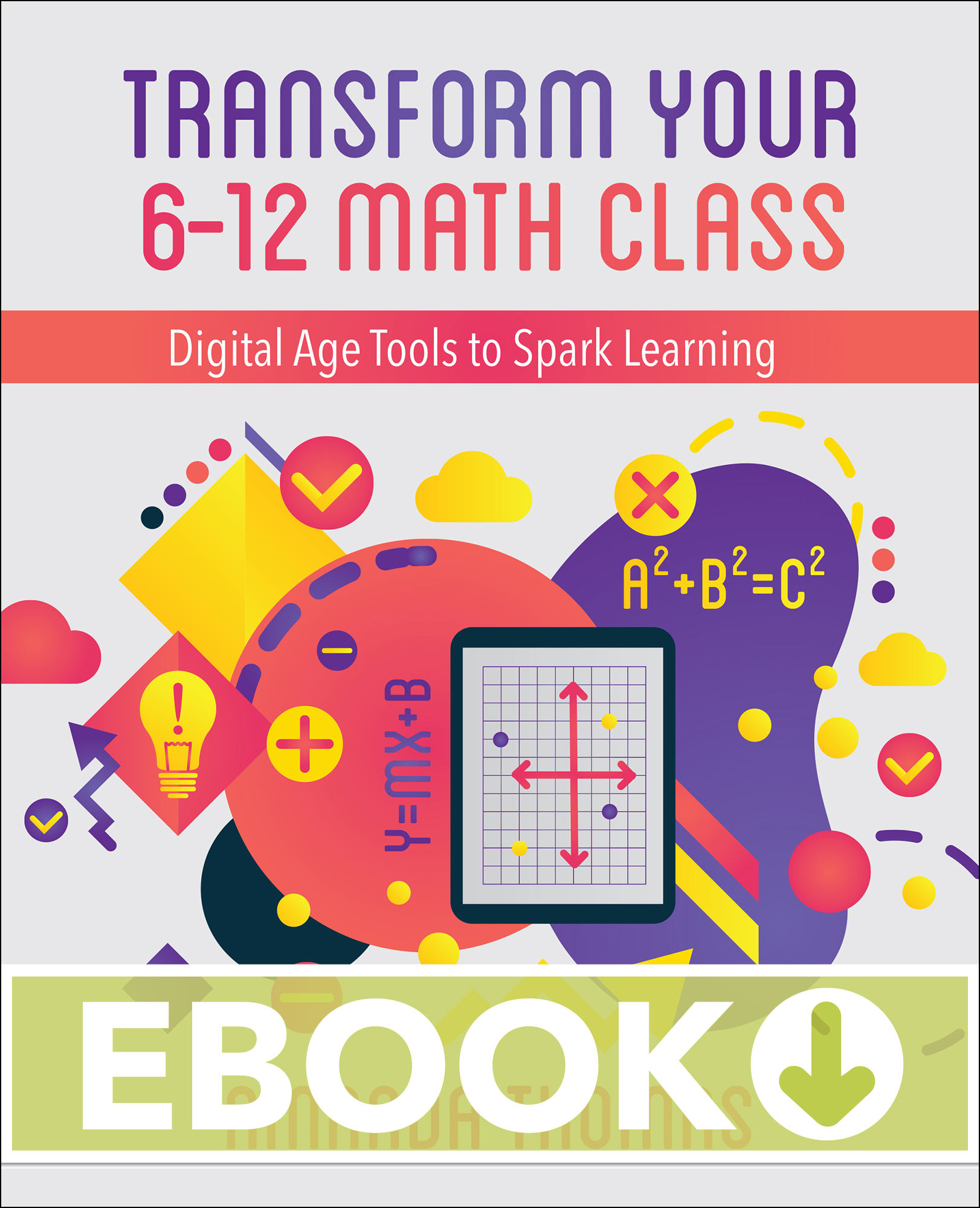 Transform Your 6-12 Math Class (Ebook)