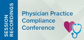 2026 Physician Practice Compliance Conference | Recorded Sessions