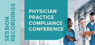 2025 Physician Practice Compliance Conference | Recorded Sessions