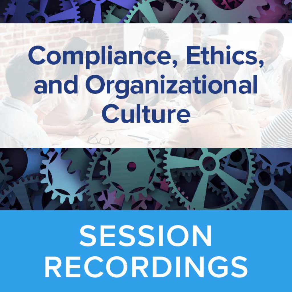 2025 Compliance, Ethics, and Organizational Culture | Recorded Sessions