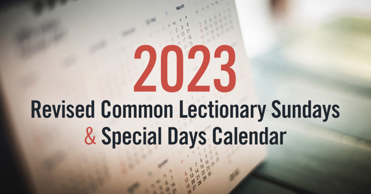 Discipleship Ministries 2023 Revised Common Lectionary Sundays Discipleship Ministries 2023 Revised Common Lectionary Sundays