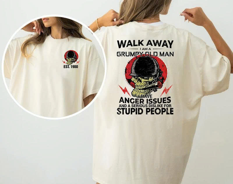 Grumpy Old Man T-Shirt – Walk Away I Have Anger Issues Funny Skull Tee for Men, Veteran Attitude Shirt, Sarcastic Humor Graphic Tee