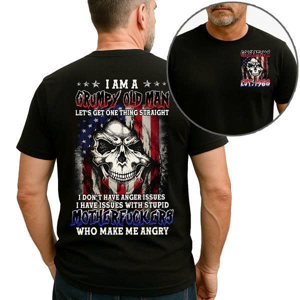 Grumpy Old Man T-Shirt – Funny Patriotic Skull Tee for Men, American Flag Graphic Shirt, Veteran Humor Shirt, Dark Sarcastic Quote Tee