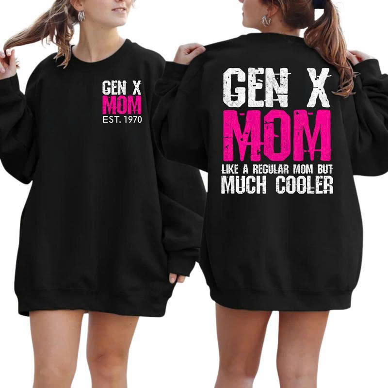 Gen X Mom Hoodie: Like a Regular Mom But Much Cooler Gift