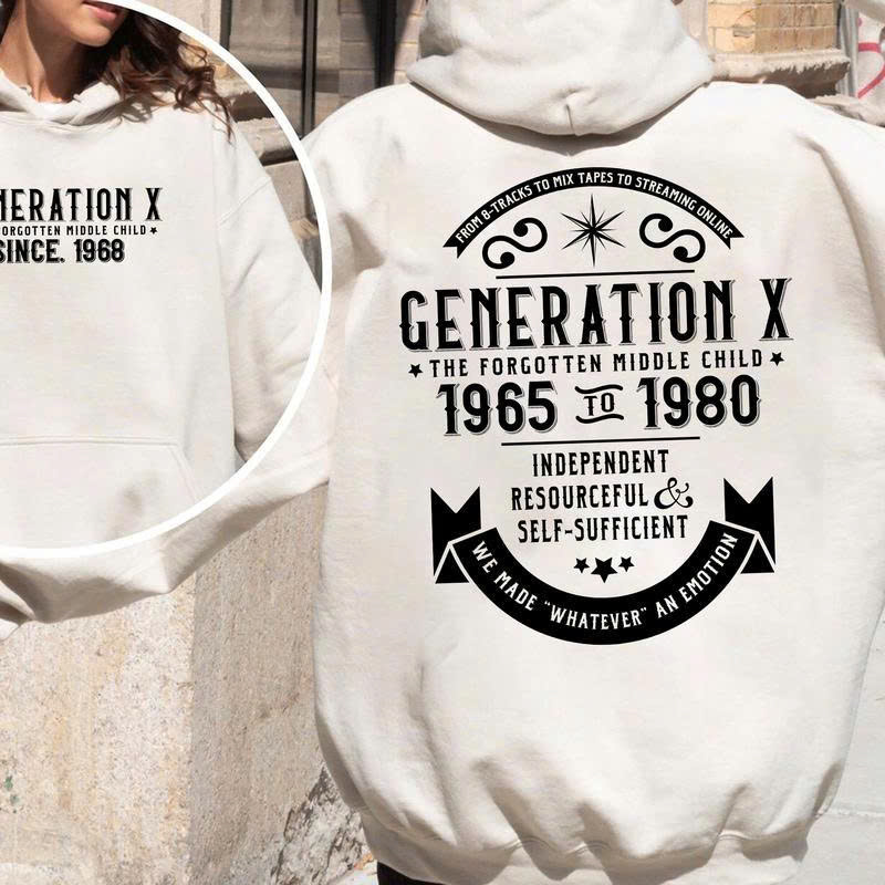 Gen X Hoodie: Forgotten Middle Child - Independent & Self-Sufficient Gift