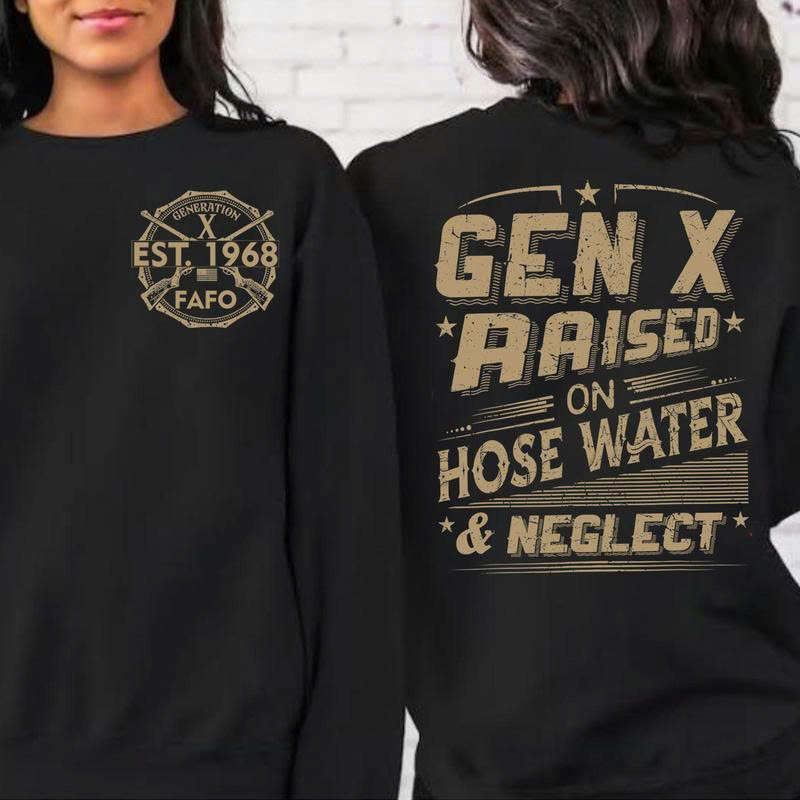 Gen X T-Shirt: Raised on Hose Water & Neglect Funny Nostalgia Gift - Media 2
