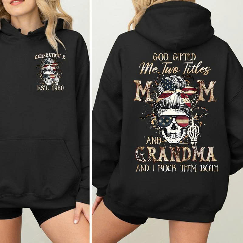 Gen X Grandma Hoodie: "God Gifted Me Two Titles" Mom & Grandma Rock Them Both - Media 2