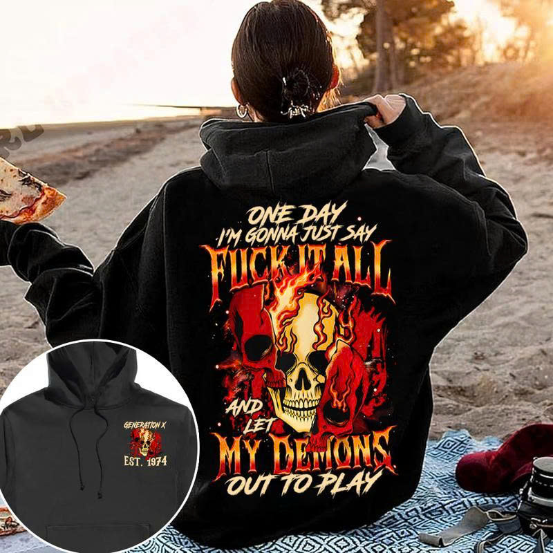 Generation X Est 1974 Hoodie - Let My Demons Out to Play | Fuck It All Skull Fire Sweatshirt