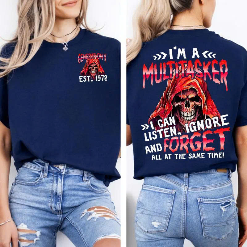 Gen X Est 1972 T-Shirt - I'm a Multitasker, I Can Ignore Listen and Forget | Funny Skull Tee - Media 3