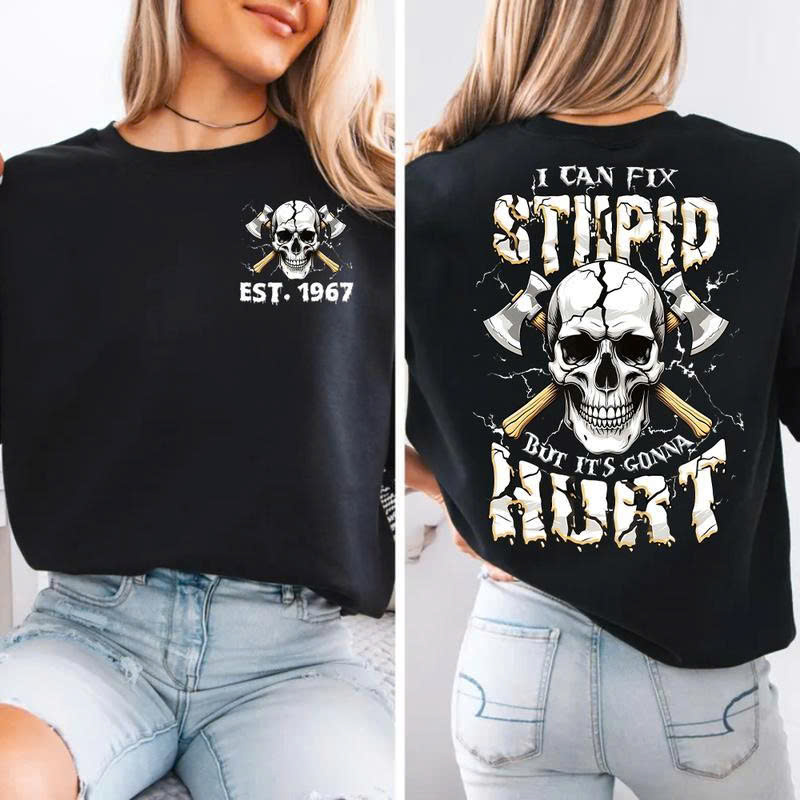 I Can Fix Stupid But It's Gonna Hurt Sweatshirt Est 1967 | Skull and Axes Graphic Pullover - Media 2
