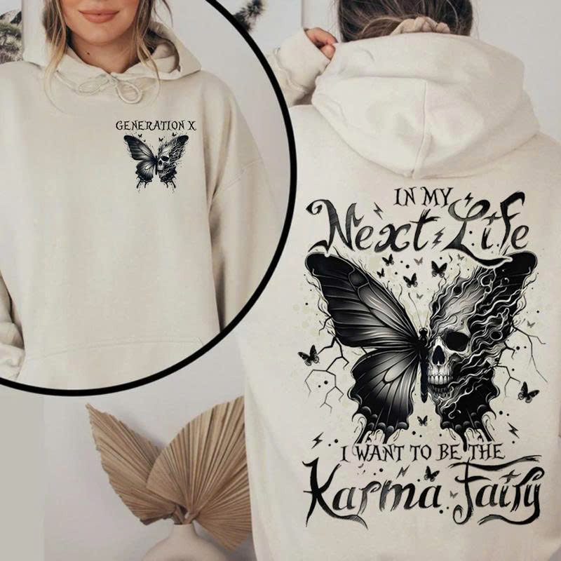 Gen X Karma Fairy Hoodie - In My Next Life I Want to Be the Karma Fairy | Skull Butterfly Graphic Pullover - Media 3