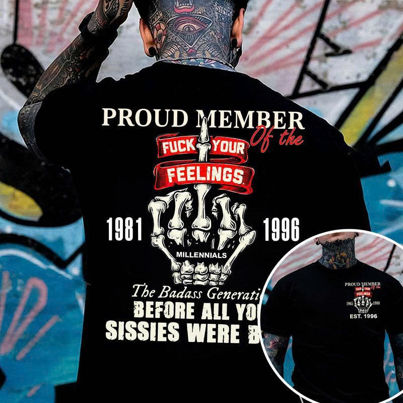 "Fuck Your Feelings" Millennial T-Shirt | The Badass Generation Tee