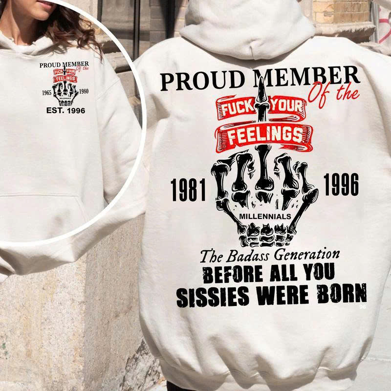 "Fuck Your Feelings" Millennial T-Shirt | The Badass Generation Tee - Media 2