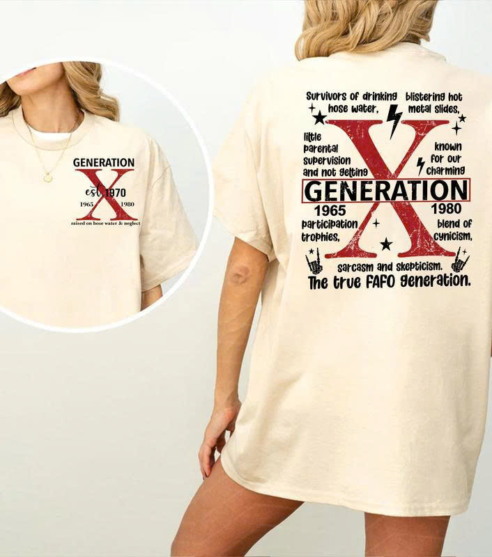 Gen X FAFO T-Shirt | Raised on Hose Water & Neglect 1965-1980