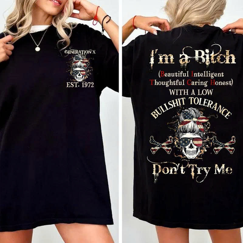 Gen X I'm A Bitch T-Shirt 1972 | Low Bullshit Tolerance Funny Skull Tee | Don't Try Me Shirt