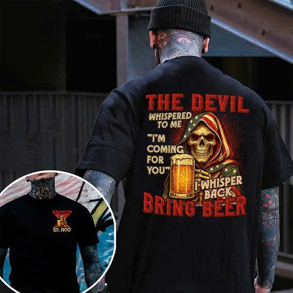 Bring Beer T-Shirt Gen X 1970 | The Devil Whispered Funny Drinking Tee | Sarcastic Skull Gift - Media 2