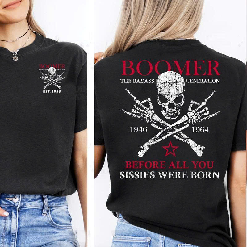 Boomer The Badass Generation T-Shirt | Before All You Sissies Were Born Funny Tee | Vintage Skull Gift - Media 2