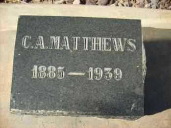MATTHEWS, CHARLES AMASA - Graham County, Arizona | CHARLES AMASA MATTHEWS - Arizona Gravestone Photos