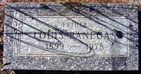 BANEGAS, LOUIS - Maricopa County, Arizona | LOUIS BANEGAS - Arizona Gravestone Photos