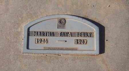 BERRY, MARTHA TANA - Maricopa County, Arizona | MARTHA TANA BERRY - Arizona Gravestone Photos