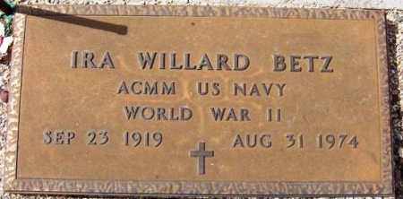 BETZ, IRA WILLARD - Maricopa County, Arizona | IRA WILLARD BETZ - Arizona Gravestone Photos