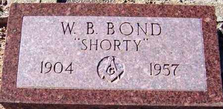 BOND, WILLIAM BURTON (SHORTY) - Maricopa County, Arizona | WILLIAM BURTON (SHORTY) BOND - Arizona Gravestone Photos