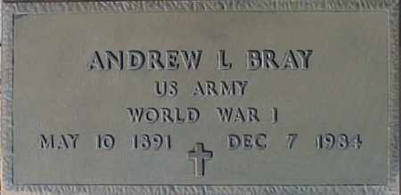 BRAY, ANDREW L - Maricopa County, Arizona | ANDREW L BRAY - Arizona Gravestone Photos