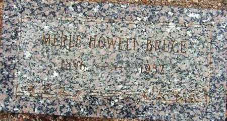 BRUCE, MERLE HOWELL - Maricopa County, Arizona | MERLE HOWELL BRUCE - Arizona Gravestone Photos