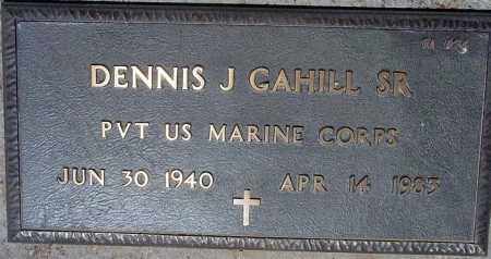 CAHILL, DENNIS J, SR - Maricopa County, Arizona | DENNIS J, SR CAHILL - Arizona Gravestone Photos