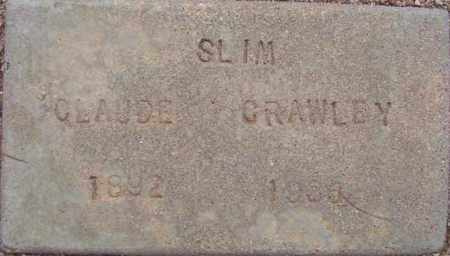 CRAWLEY, CLAUDE (SLIM) CLAYTON - Maricopa County, Arizona | CLAUDE (SLIM) CLAYTON CRAWLEY - Arizona Gravestone Photos