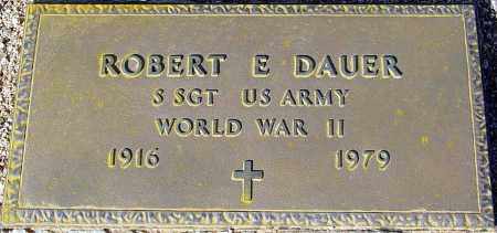 DAUER, ROBERT E. - Maricopa County, Arizona | ROBERT E. DAUER - Arizona Gravestone Photos