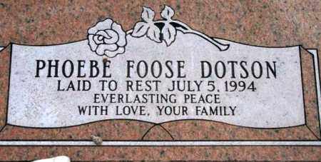 FOOSE DOTSON, PHOEBE - Maricopa County, Arizona | PHOEBE FOOSE DOTSON - Arizona Gravestone Photos