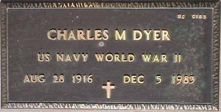 DYER, CHARLES M. - Maricopa County, Arizona | CHARLES M. DYER - Arizona Gravestone Photos