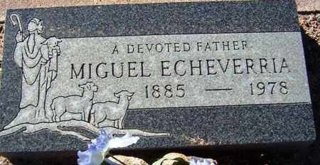 ECHEVERRIA, MIGUEL - Maricopa County, Arizona | MIGUEL ECHEVERRIA - Arizona Gravestone Photos