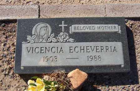 ECHEVERRIA, VICENCIA - Maricopa County, Arizona | VICENCIA ECHEVERRIA - Arizona Gravestone Photos